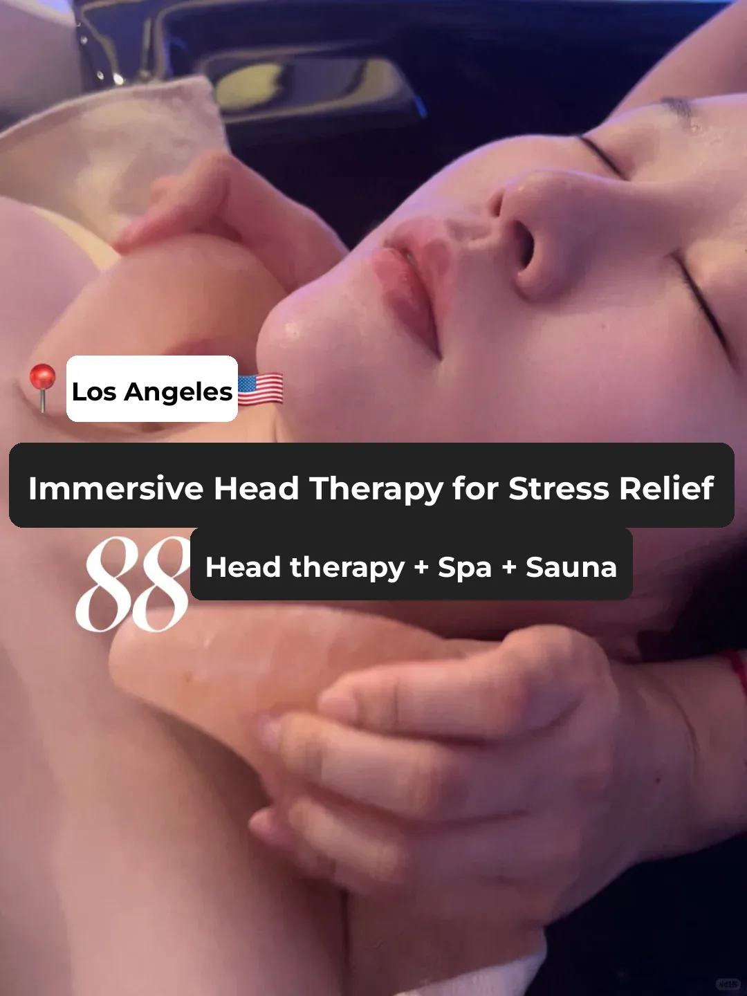 LA 88 = Head Therapy + Spa + Sauna = Soul Extractor