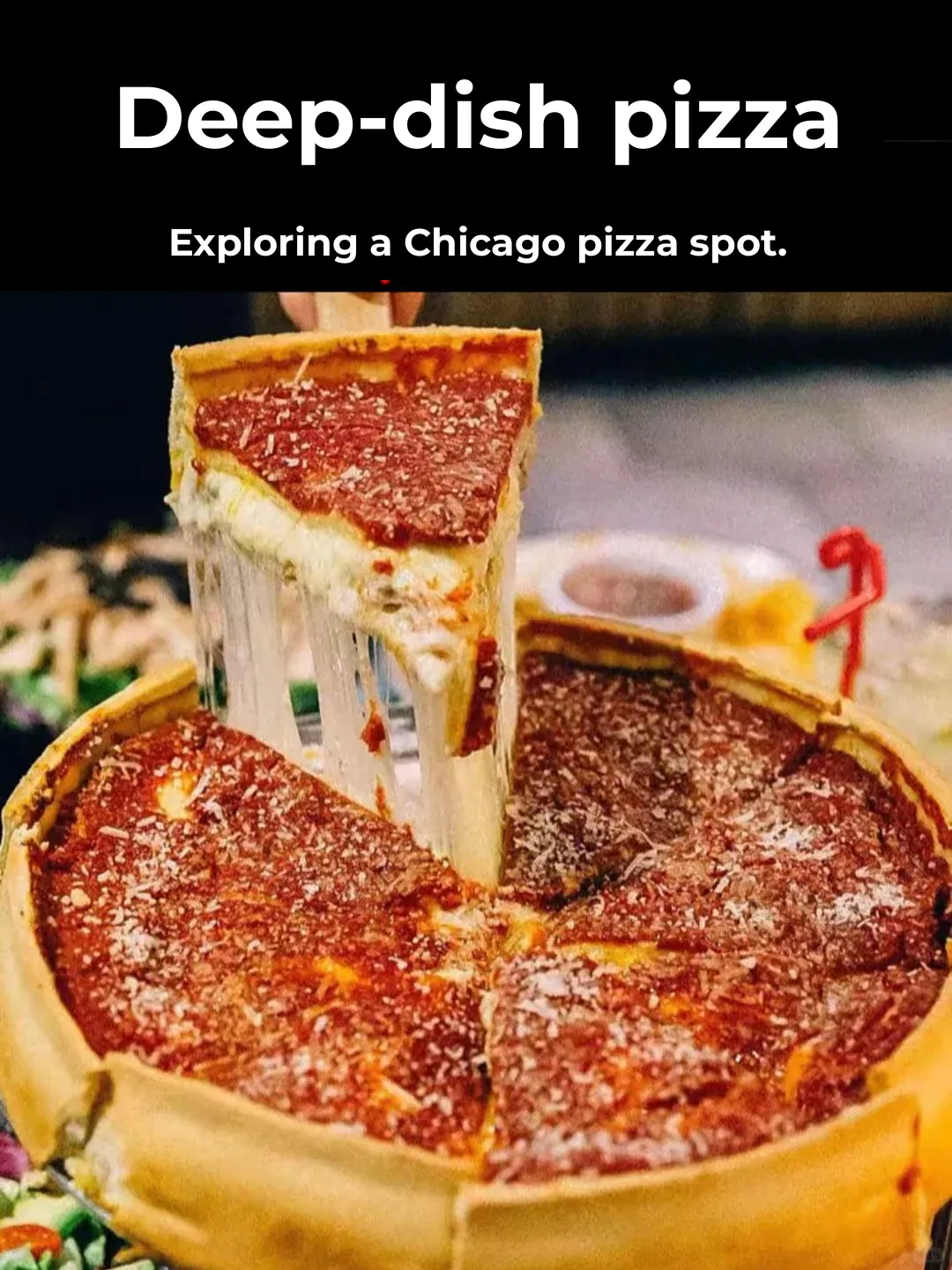Deep-Dish Pizza with Stretchy Cheese: A Foodie Adventure in Chicago, USA