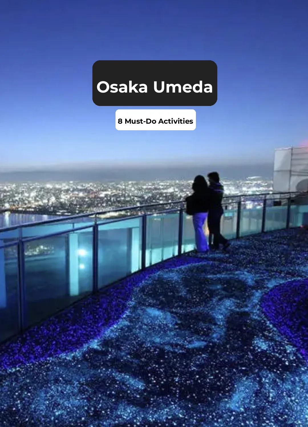 8 Must-Do Activities in Osaka's Umeda: Have You Ticked Them All Off?