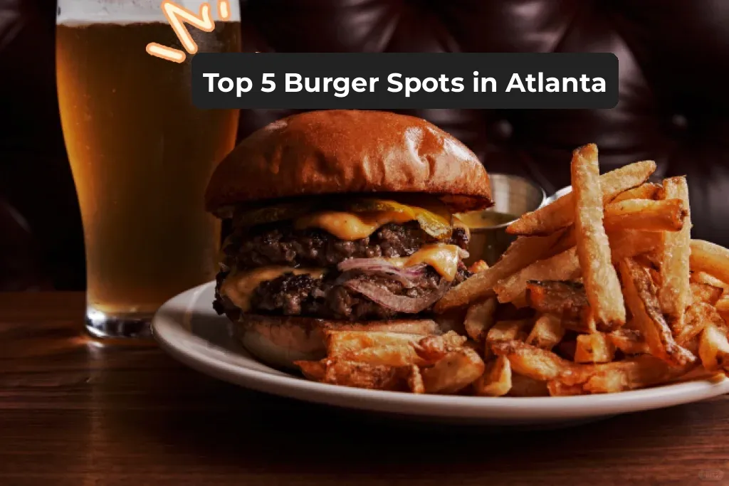 🍔✨【Top 5 Burger Destinations in Atlanta】✨🍟