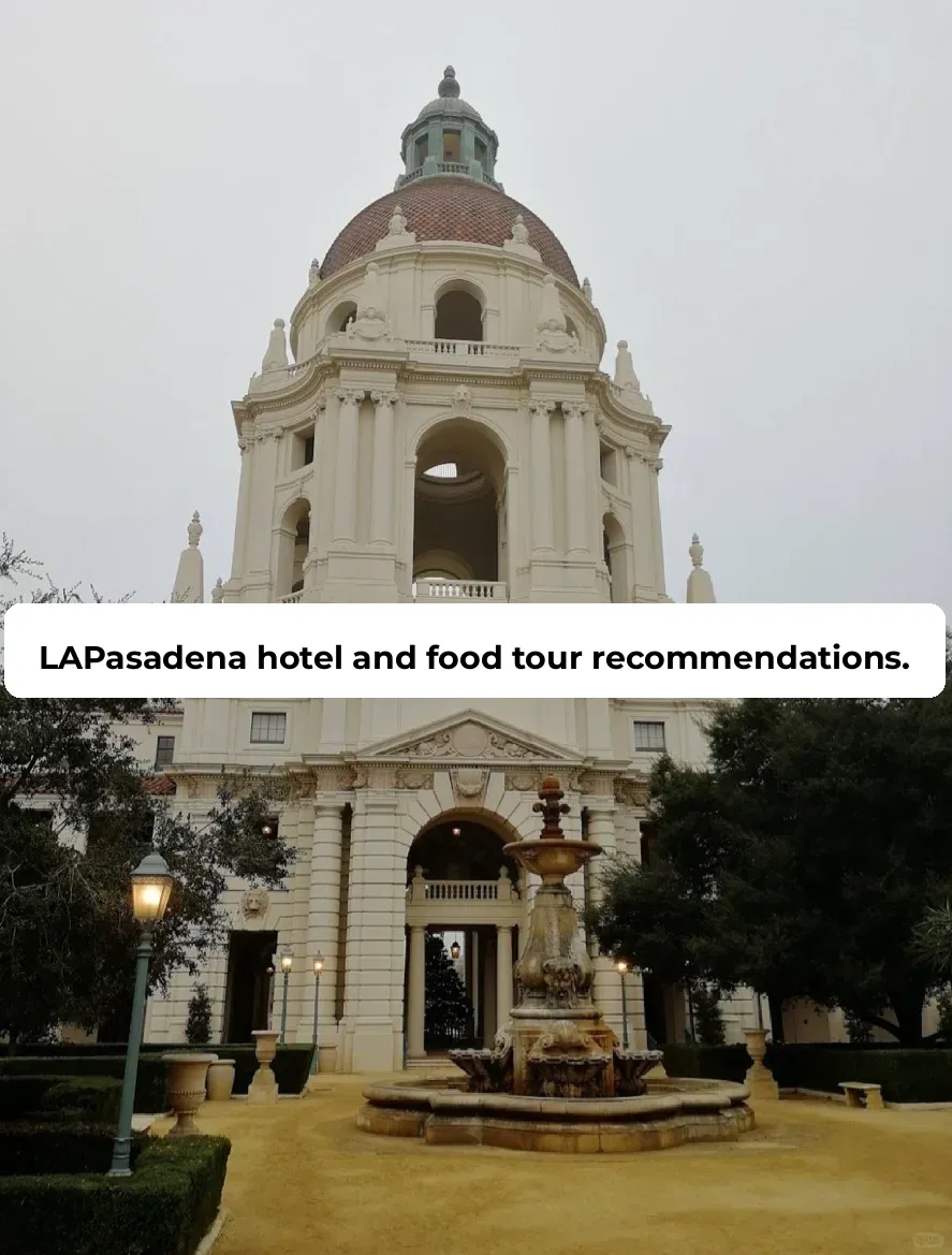 LA Los Angeles | Pasadena Hotel and Eats Recommendations