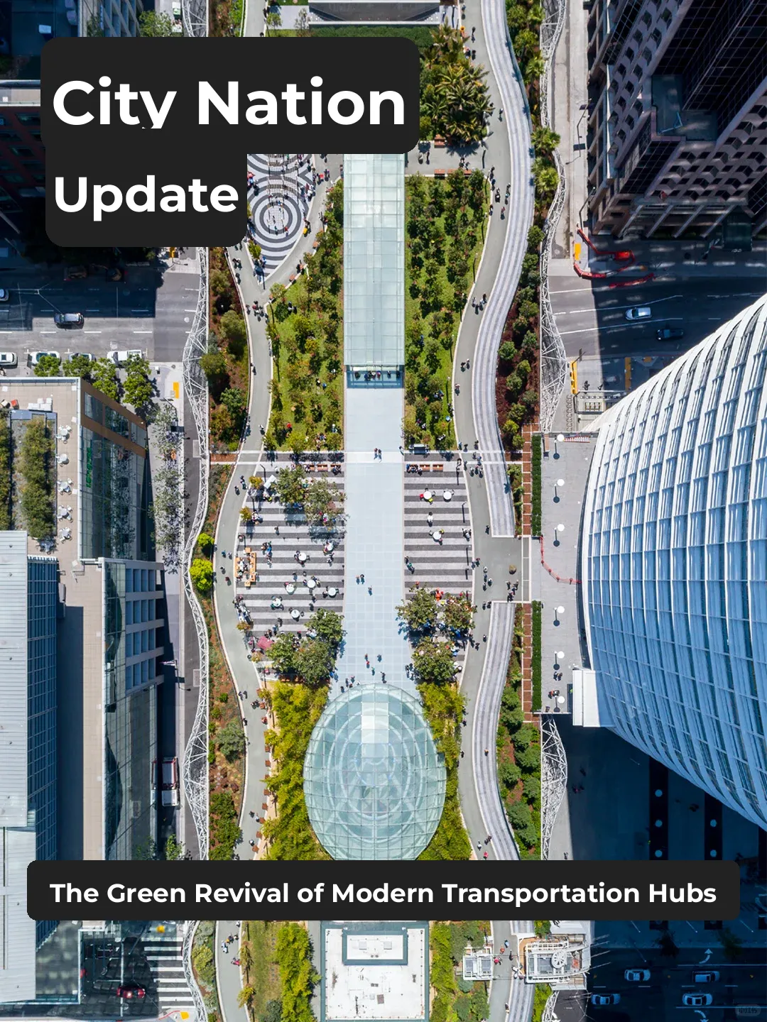 Urban Renewal Practice: Balancing Efficient Transit and Green Spaces