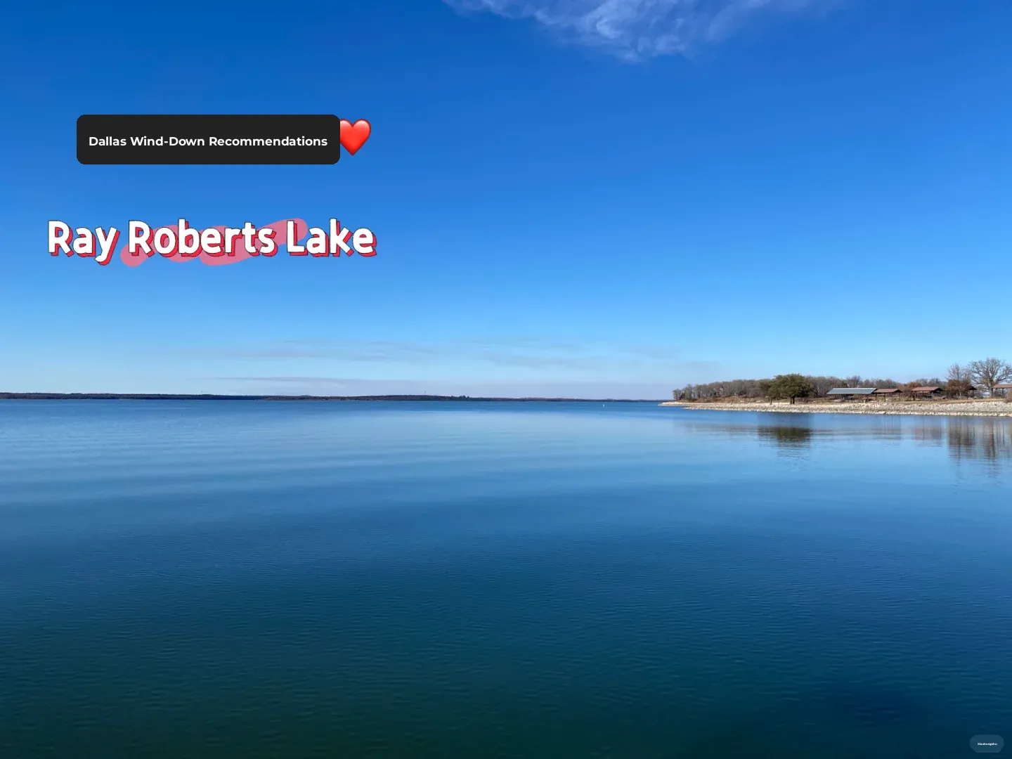 "Dallas: Recommended Getaway – Ray Roberts Lake"