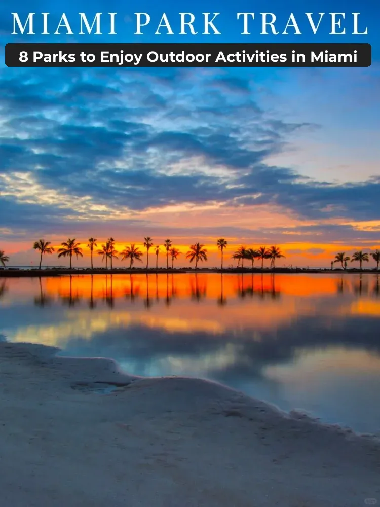 Where to Go for Outdoor Fun in Miami This Weekend? 8 Parks Have Got You Covered!