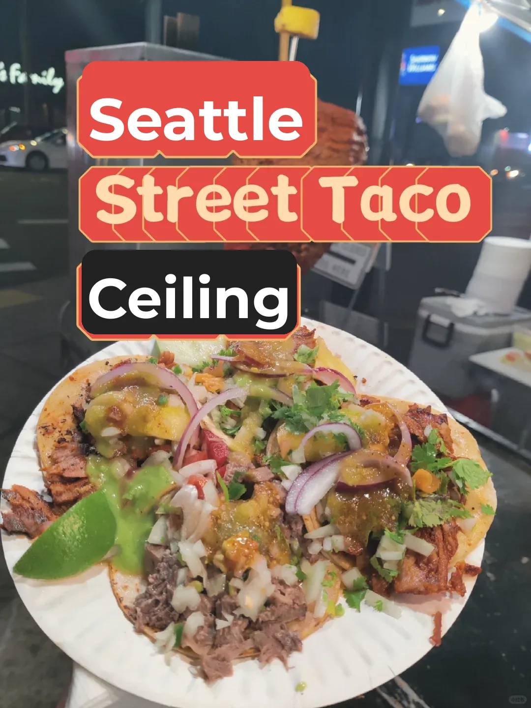 The Ultimate Authentic Street Tacos in Seattle